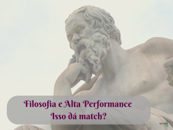 Filosofia e alta performance: Isso dá match?