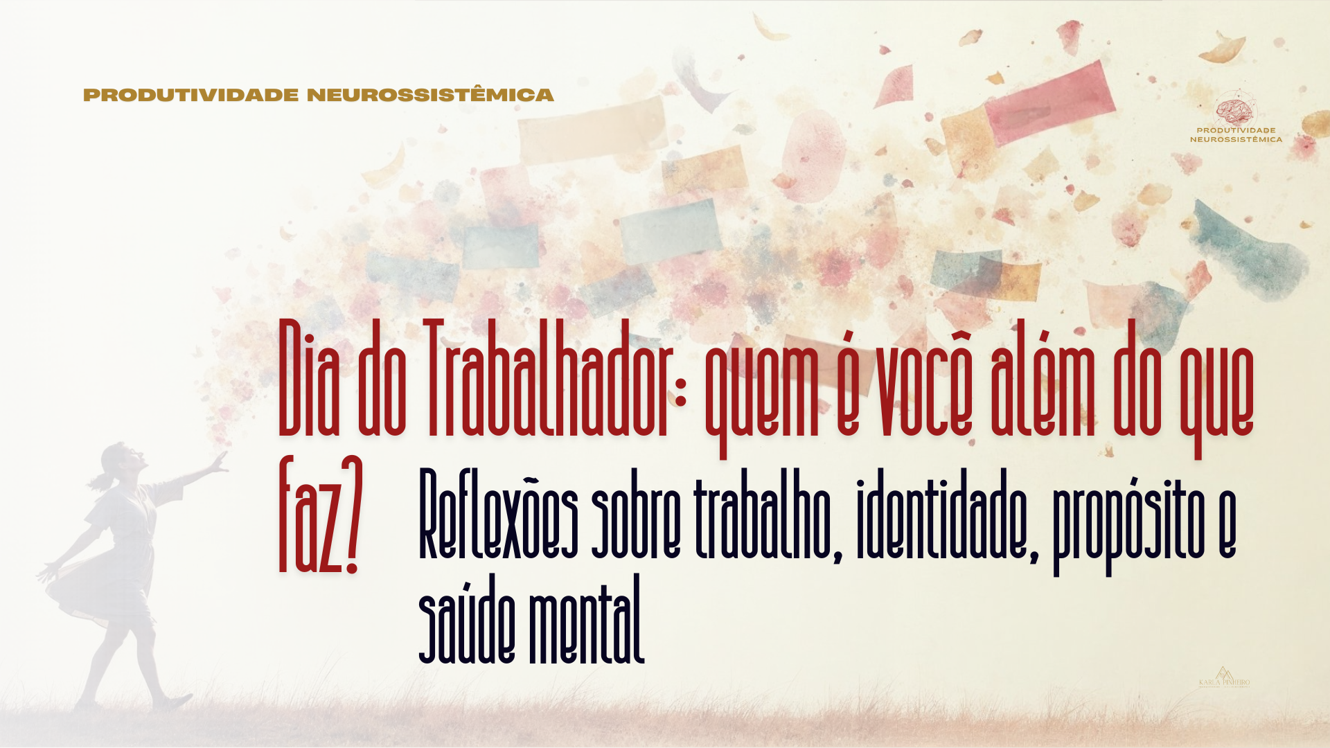 Dia do Trabalhador: quem é você além do que faz?
