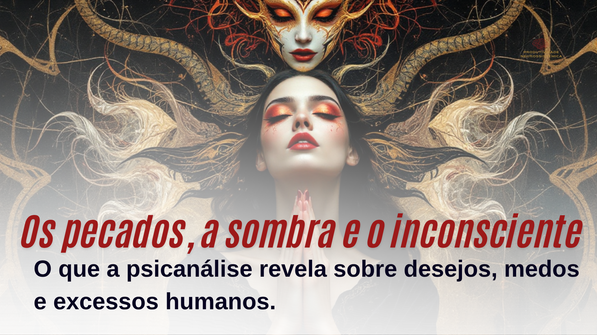 Os 7 Pecados Capitais sob a perspectiva da psicanálise: A sombra que habita em todos nós